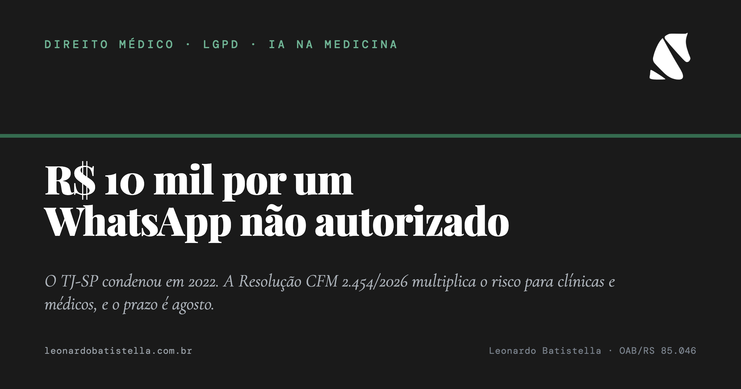 R$ 10 mil por um WhatsApp não autorizado: o que o TJ-SP antecipou da Resolução CFM 2.454/2026 R$ 10 mil por um WhatsApp não autorizado: o que o TJ-SP antecipou da Resolução CFM 2.454/2026